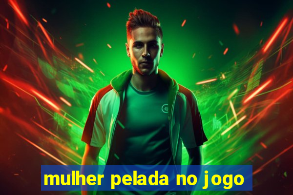 mulher pelada no jogo